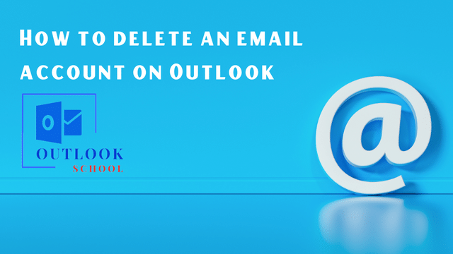 how-to-delete-an-email-account-on-outlook-outlook-school